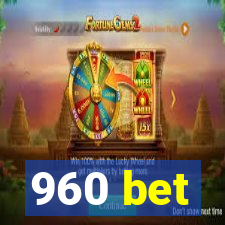 960 bet